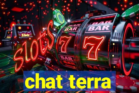 terracgat|Terra Chat 